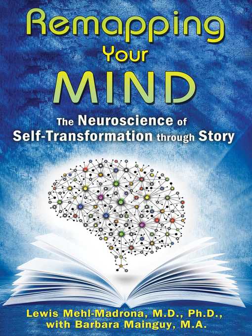 Title details for Remapping Your Mind by Lewis Mehl-Madrona - Available